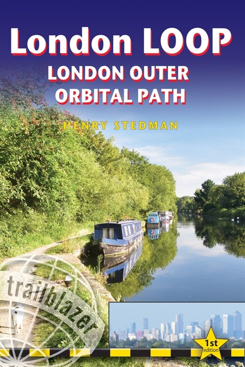 London LOOP - London Outer Orbital Path (Trailblazer British Walking Guides) : 48 Trail maps (at just under 1:20,000), Places to stay and eat, public  (Paperback)