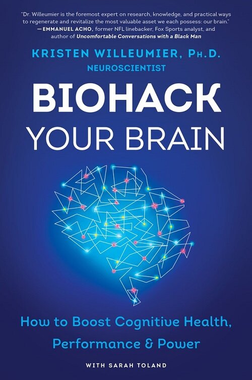 Biohack Your Brain: How to Boost Cognitive Health, Performance & Power (Paperback)