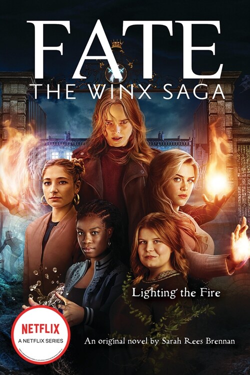 Lighting the Fire (Fate: The Winx Saga: An Original Novel) (Paperback, Media Tie-In)