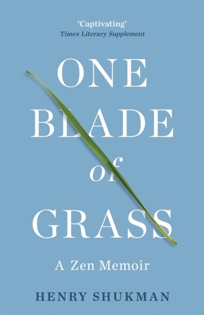 One Blade of Grass : A Zen Memoir (Paperback)