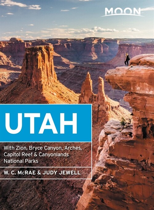 Moon Utah: With Zion, Bryce Canyon, Arches, Capitol Reef & Canyonlands National Parks (Paperback, 14)