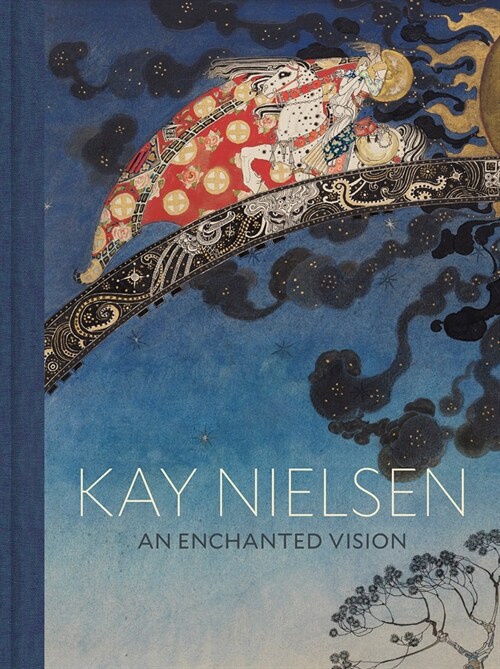 Kay Nielsen: An Enchanted Vision (Hardcover)