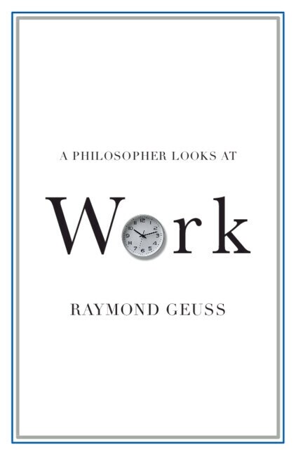 A Philosopher Looks at Work (Paperback)