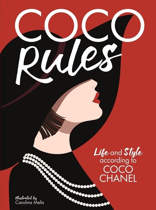 Coco Rules : Life and Style according to Coco Chanel (Hardcover)