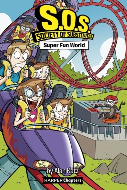 S.O.S.: Society of Substitutes #4: Super Fun World (Paperback)