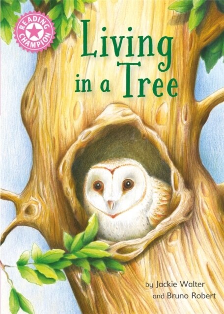 Reading Champion: Living in a Tree : Independent Reading Non-Fiction Pink 1a (Hardcover)