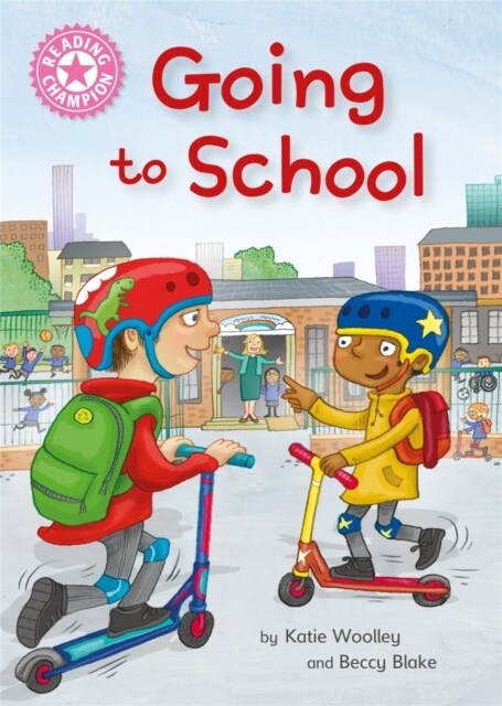 Reading Champion: Going to School : Independent Reading Non-Fiction Pink 1a (Hardcover)