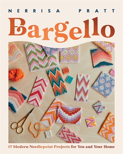 Bargello : 17 Modern Needlepoint Projects for You and Your Home (Paperback)