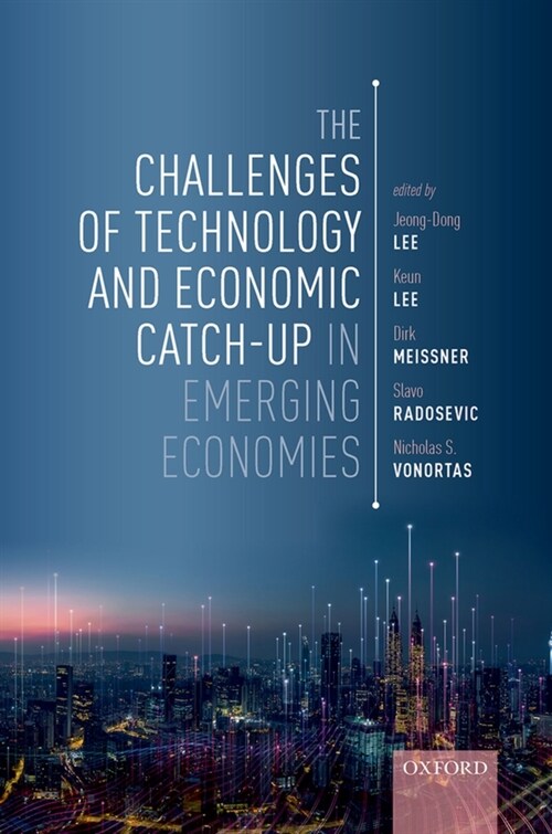 The Challenges of Technology and Economic Catch-up in Emerging Economies (Hardcover)