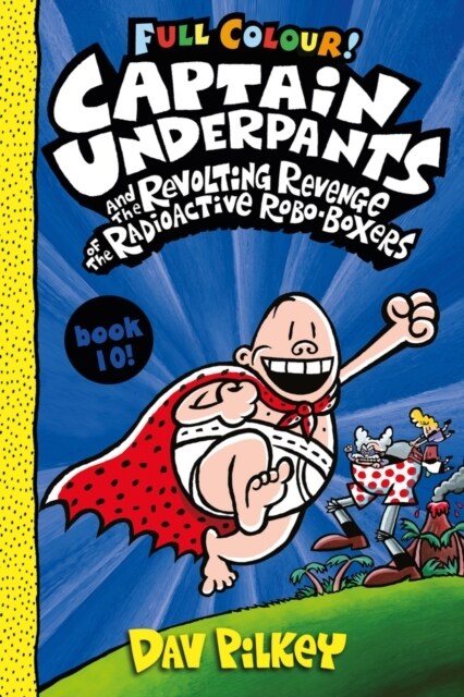 Captain Underpants and the Revolting Revenge of the Radioactive Robo-Boxers Colour (Paperback)