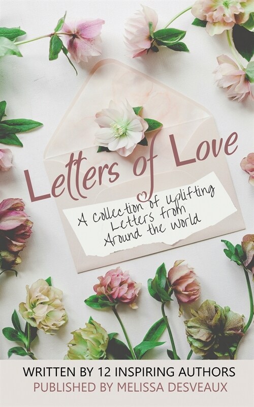 Letters of Love: A collection of uplifting letters from around the world. (Paperback)
