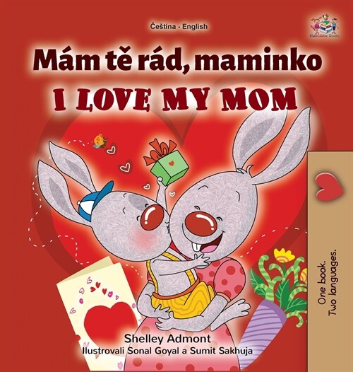 I Love My Mom (Czech English Bilingual Book for Kids) (Hardcover)
