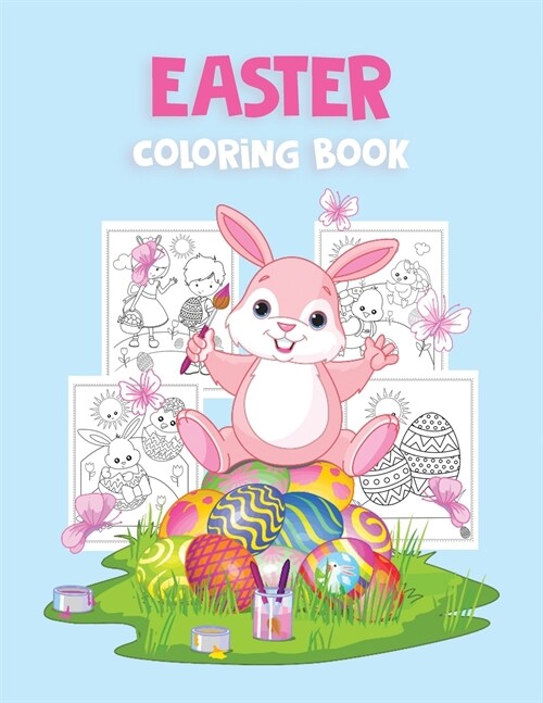 Easter Coloring Book: Beautiful Easter Coloring Book with 30 Cute and Fun Images, Ages 2-4 4-8: Big Coloring Pages for Kids, Toddlers, Boys (Paperback)
