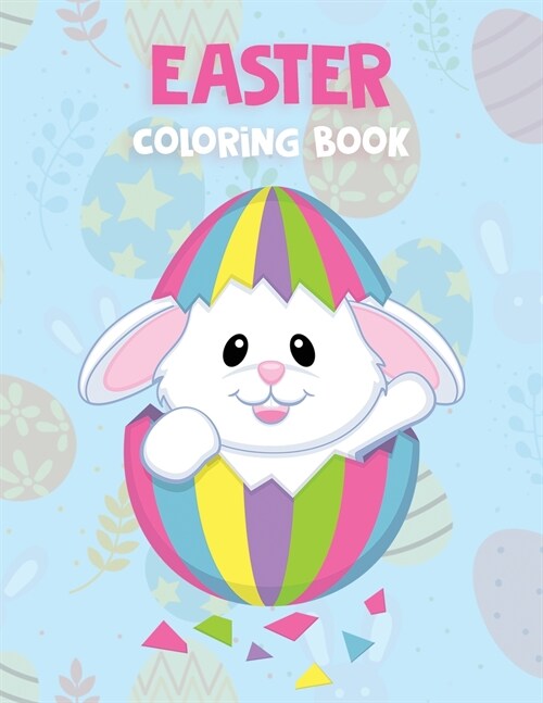 Easter Coloring Book: Beautiful Collection of 30 Unique Easter Designs for Kids, Toddlers, Girls, Boys, Ages 2-4 4-8 (Paperback)