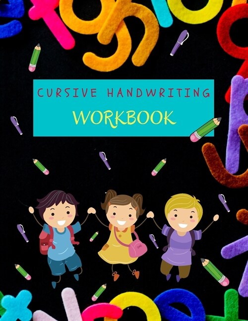 Cursive Handwriting Workbook: Cursive Handwriting Workbook for Kids and Beginners to Cursive Writing Practice 8.5x11 110 pages (Paperback)