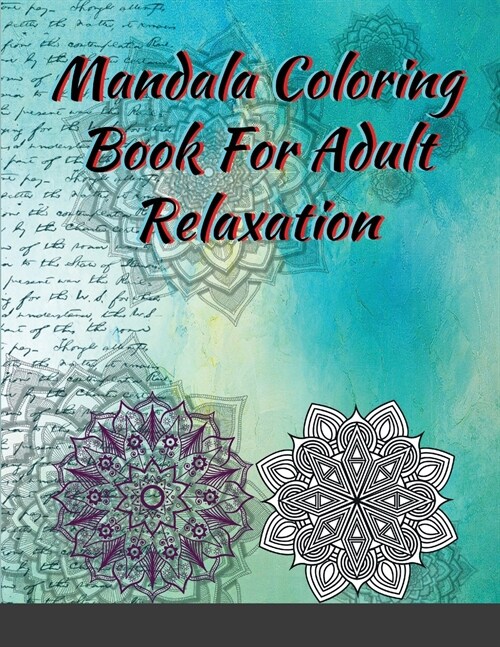 Mandala Coloring Book For Adult Relaxation: Coloring Pages For Meditation And Happiness (Paperback)