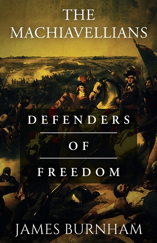 The Machiavellians : Defenders of Freedom (Paperback)