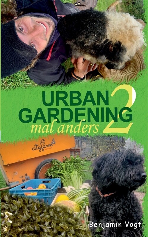 Urban Gardening mal anders: Die Zweite (Paperback)