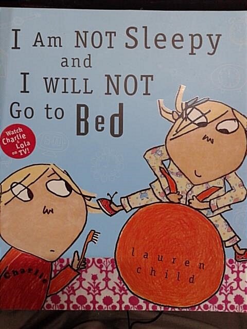 [중고] I Am Not Sleepy And I Will Not Go To Bed (Paperback, Reprint)