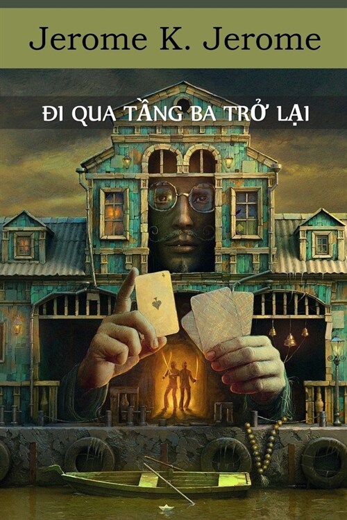 Đi Qua Tầng Ba Trở Lại: Passing of the Third Floor Back, Vietnamese edition (Paperback)