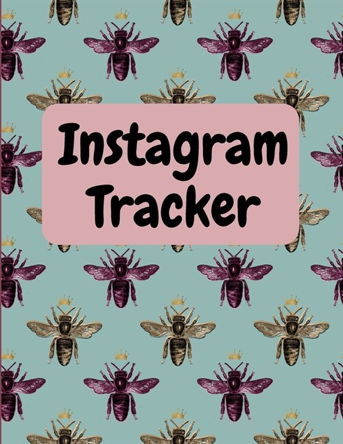 Instagram tracker: Organizer to Plan All Your Posts & Content (Paperback)