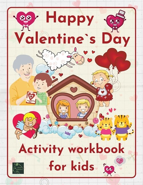 Happy Valentine`s DayActivity workbook for kids Learning worksheets activities, St. Valentine themed, for children (Paperback)