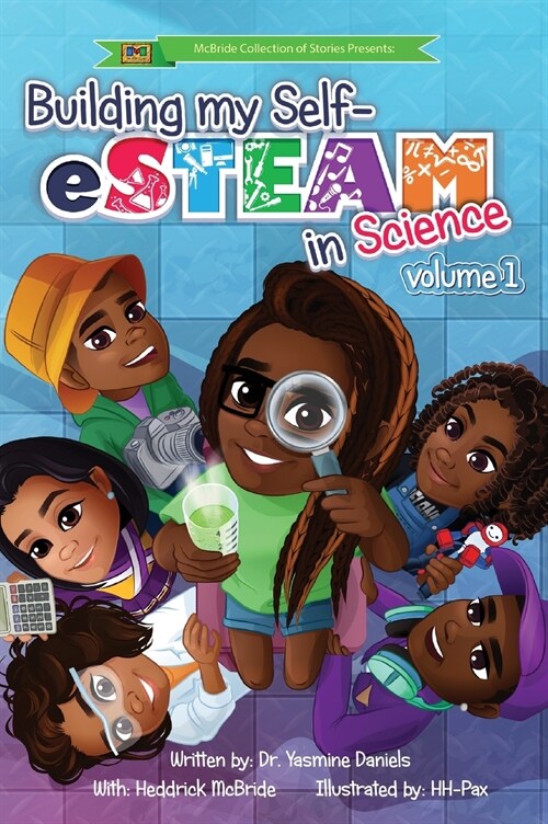 Building My Self-eSTEAM in Science: volume 1 (Hardcover)