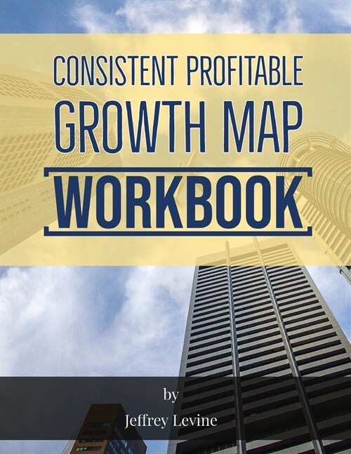 Consistent Profitable Growth Map 2nd Edition (Paperback)