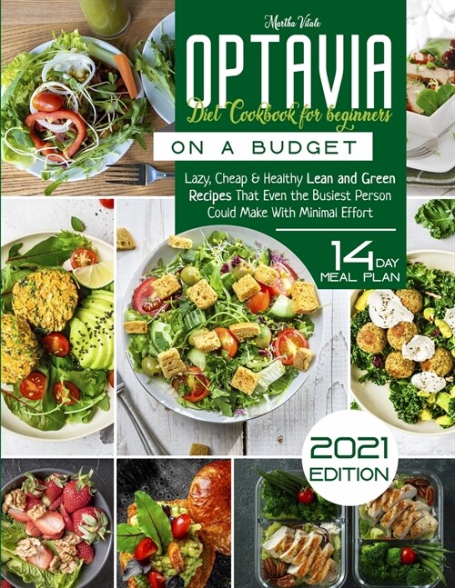 Optavia Diet Cookbook for Beginners on a Budget: Lazy, Cheap and Healthy Lean and Green Recipes That Even the Busiest Person Could Make (Paperback)