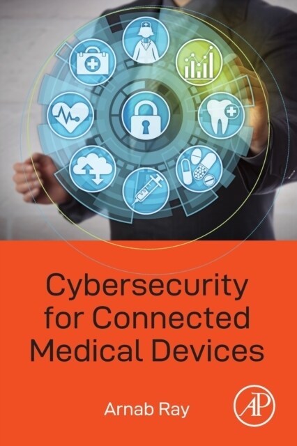 Cybersecurity for Connected Medical Devices (Paperback)