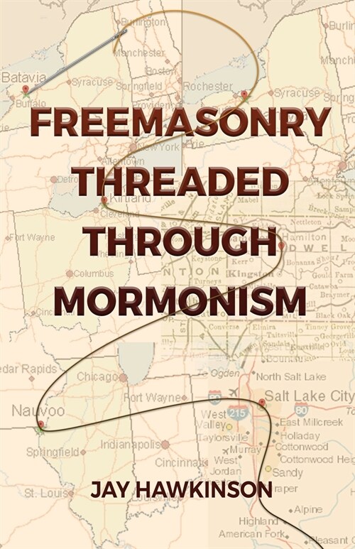 Freemasonry Threaded Through Mormonism (Paperback)