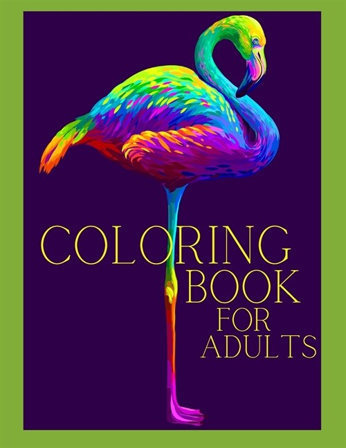 Coloring Book for Adults-Animals Coloring Book Adult - Stress Relieving Animal Designs, Mandala, Flowers and More..- Relaxation coloring (Paperback)