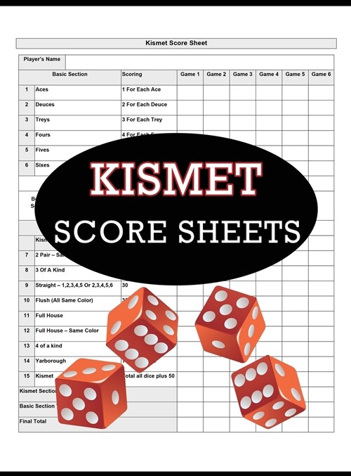 Kismet Score Sheets: 100 Kismet Score Pads, Kismet Dice Game Score Book, Kismet Dice Game Score Sheets (Hardcover, Kismet Score Sh)