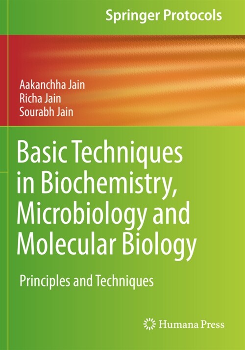 Basic Techniques in Biochemistry, Microbiology and Molecular Biology: Principles and Techniques (Paperback, 2020)