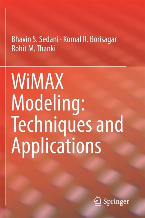 WiMAX Modeling: Techniques and Applications (Paperback)