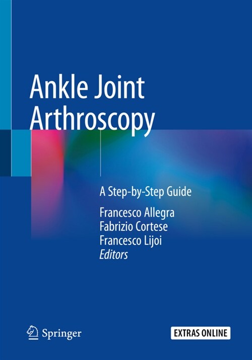 Ankle Joint Arthroscopy: A Step-By-Step Guide (Paperback, 2020)