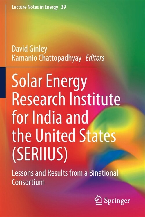 Solar Energy Research Institute for India and the United States (Seriius): Lessons and Results from a Binational Consortium (Paperback, 2020)
