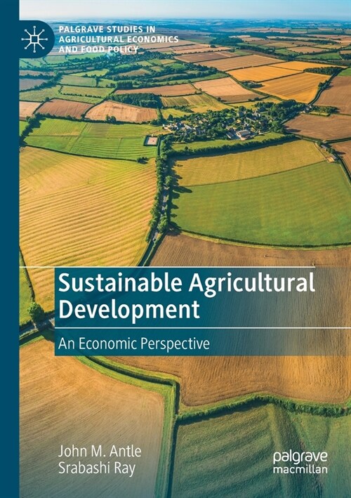 Sustainable Agricultural Development: An Economic Perspective (Paperback, 2020)