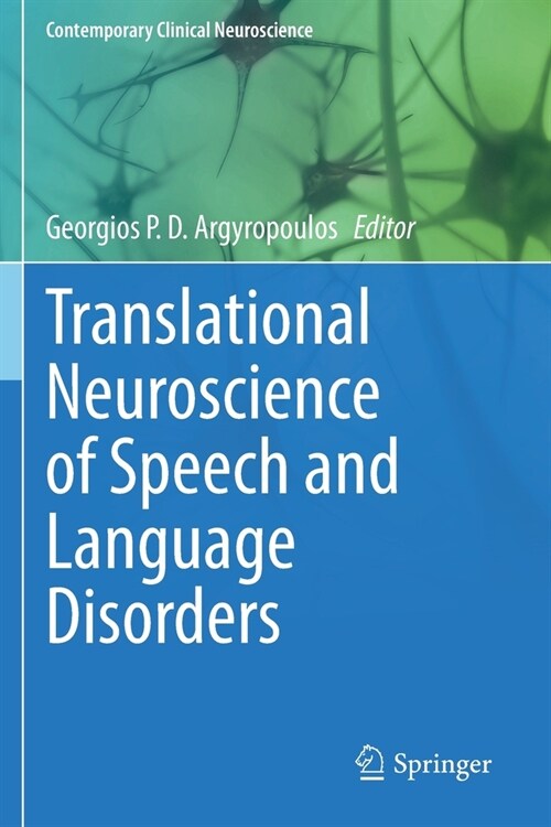 Translational Neuroscience of Speech and Language Disorders (Paperback)