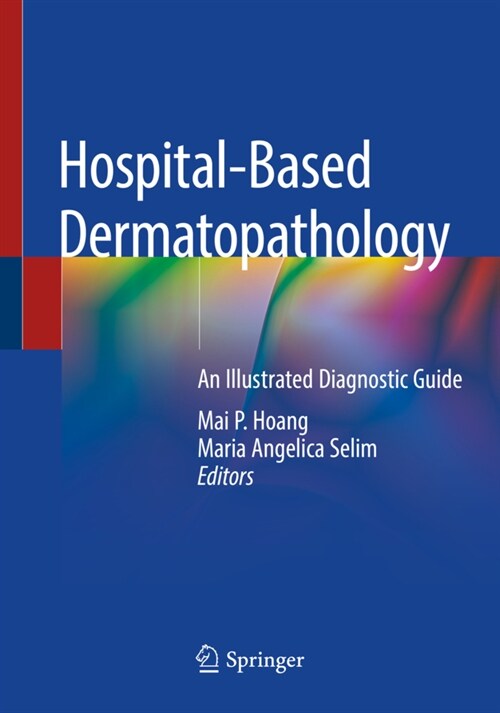 Hospital-Based Dermatopathology: An Illustrated Diagnostic Guide (Paperback, 2020)