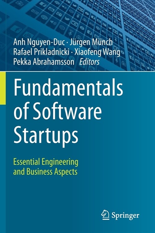 Fundamentals of Software Startups: Essential Engineering and Business Aspects (Paperback, 2020)