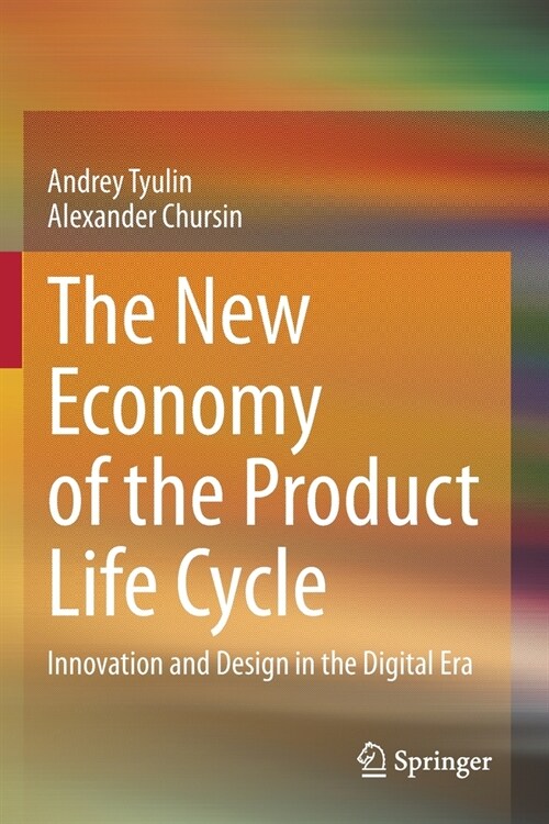 The New Economy of the Product Life Cycle: Innovation and Design in the Digital Era (Paperback, 2020)