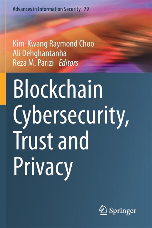 Blockchain Cybersecurity, Trust and Privacy (Paperback)