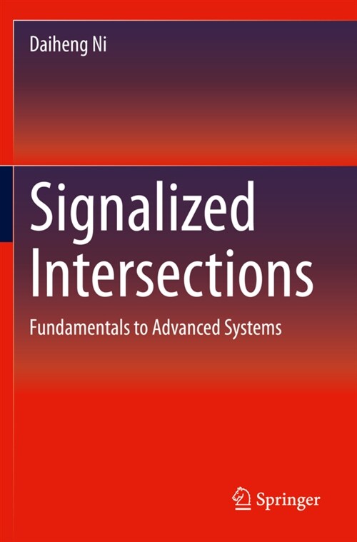 Signalized Intersections: Fundamentals to Advanced Systems (Paperback, 2020)