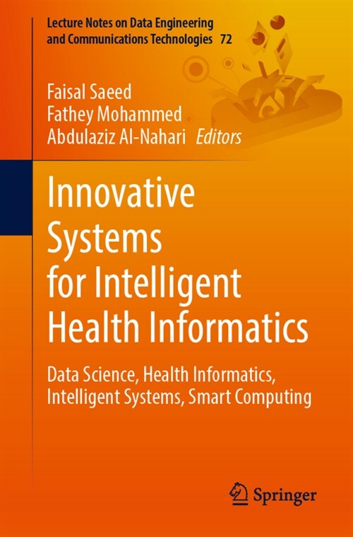 Innovative Systems for Intelligent Health Informatics: Data Science, Health Informatics, Intelligent Systems, Smart Computing (Paperback, 2021)