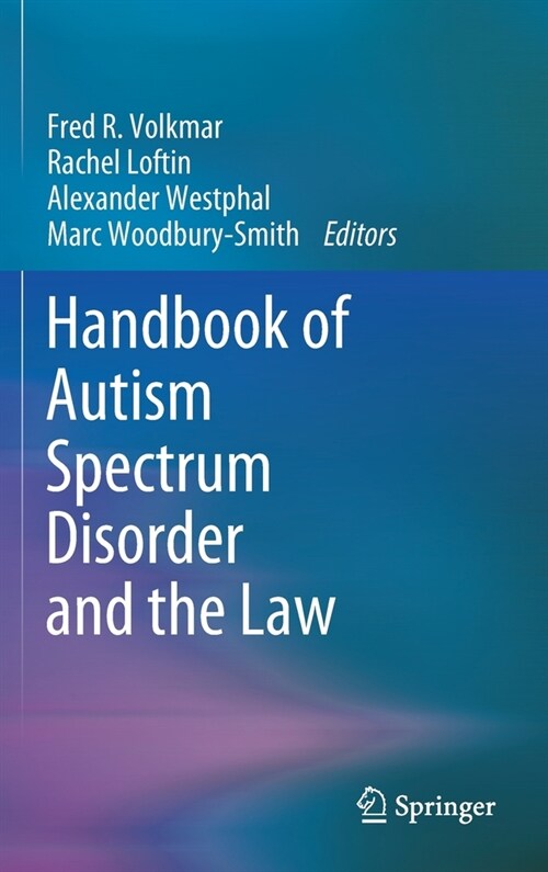 Handbook of Autism Spectrum Disorder and the Law (Hardcover)