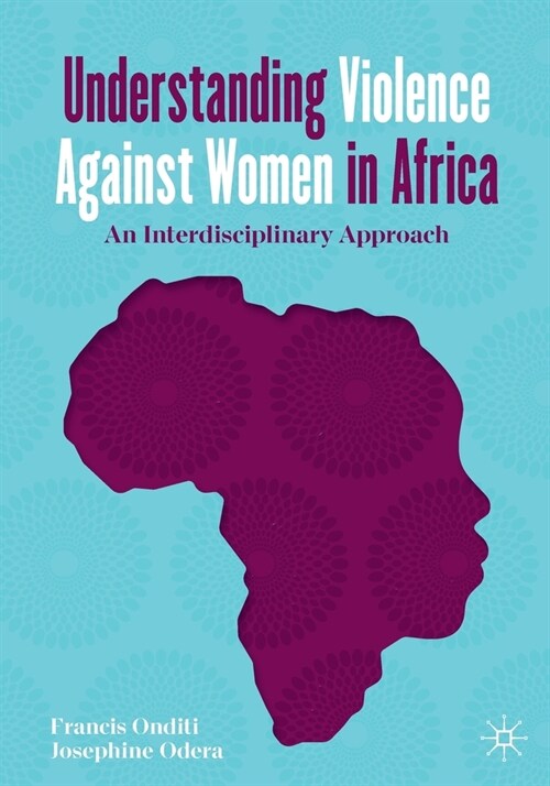 Understanding Violence Against Women in Africa: An Interdisciplinary Approach (Paperback, 2021)