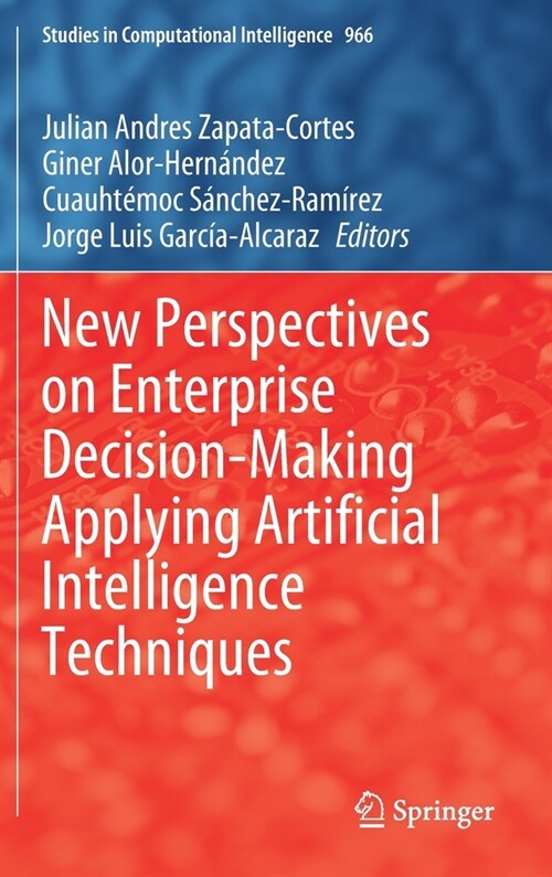 New Perspectives on Enterprise Decision-Making Applying Artificial Intelligence Techniques (Hardcover)