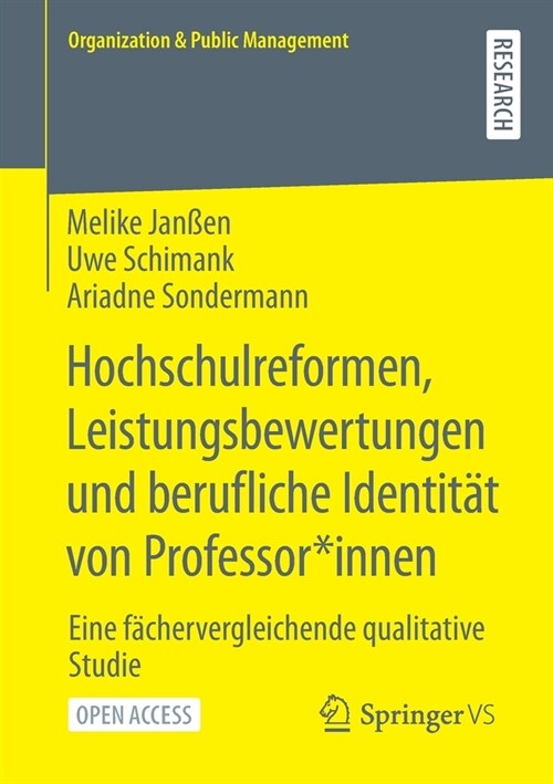 Hochschulreformen, Leistungsbewertungen Und Berufliche Identit? Von Professor*innen: Eine F?hervergleichende Qualitative Studie (Paperback, 1. Aufl. 2021)