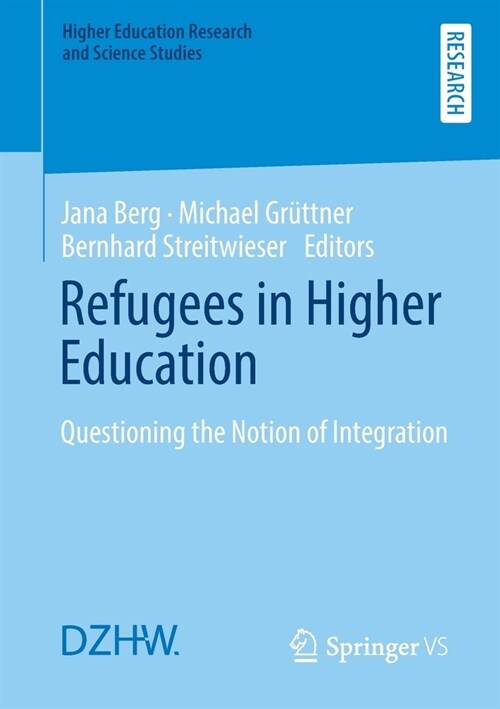 Refugees in Higher Education: Questioning the Notion of Integration (Paperback, 2021)